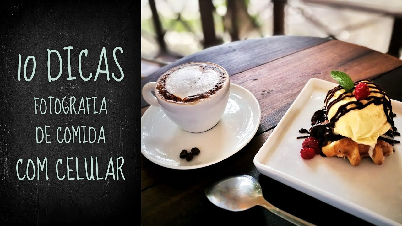 10 DICAS PARA FOTOGRAFIAS ESPECIAIS DE COMIDA COM O CELULAR