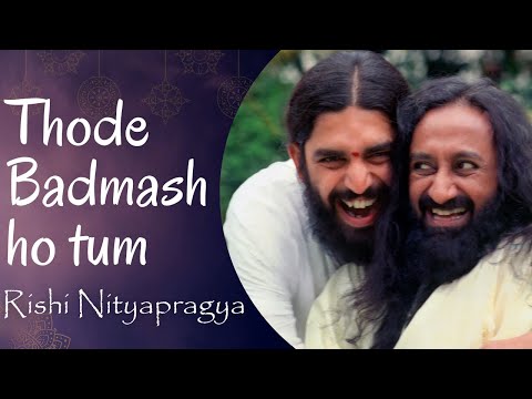 Thode Badmash Ho Tum with Lyrics - Rishi Nityapragya