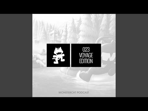 Monstercat Podcast (023 Voyage Edition)