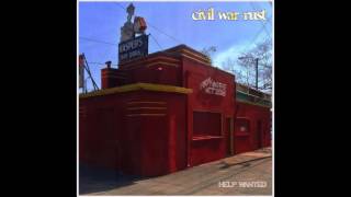 Civil War Rust - Help Wanted (Full Album)