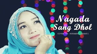 Nagada Sang Dhol - Shreya Ghoshal - Nuraeni (Cover)