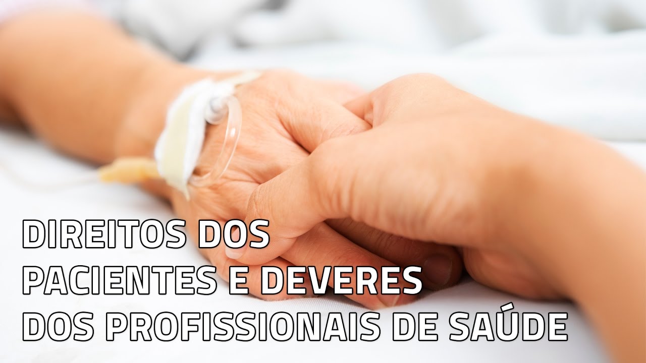 Direitos dos pacientes e deveres dos profissionais de saúde | Sua Saúde na Rede