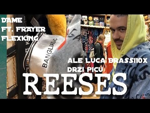 Dame ft. Frayer Flexking & LucaBrassi10x - Reeses ale LucaBrassi10x drží piču