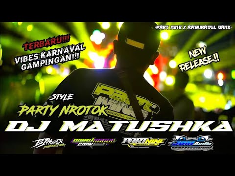 DJ MATUSHKA STYLE PARTY NROTOK‼️ PART_NINE X AMBURADUL GANK 