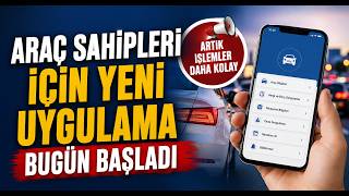 Araç Sahipleri İçin Yeni Uygulama Bugün Başladı