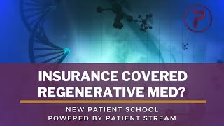 How to Add Insurance Covered Regenerative Medicines Into Your Practice