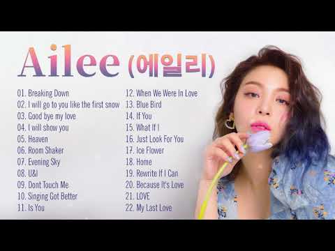 [PLAYLIST] AILEE 에일리 BEST SONGS 2021 - Ailee Greatest Hits & OST Collection - Ailee 최고의 노래 컬렉션