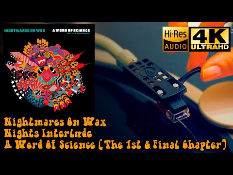 Nightmares On Wax - Nights Interlude (A Word Of Science), 1991, Vinyl video 4K, 24bit/96kHz