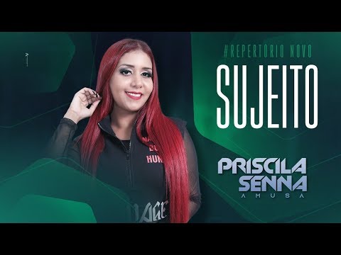 Priscila Senna - Sujeito (Repertório Novo)