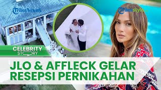 Penyanyi Jennifer Lopez dan Ben Affleck Gelar Resepsi Pernikahan di Georgia
