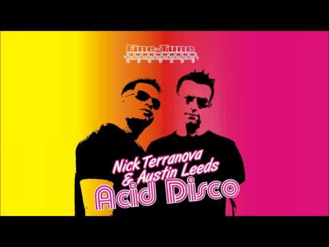 Nick Terranova & Austin Leeds - Acid Disco (Nick Terranova Starkillers Mix) [Fine-Tune France]