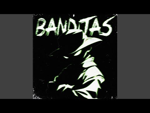 BANDITAS (SLOWED)