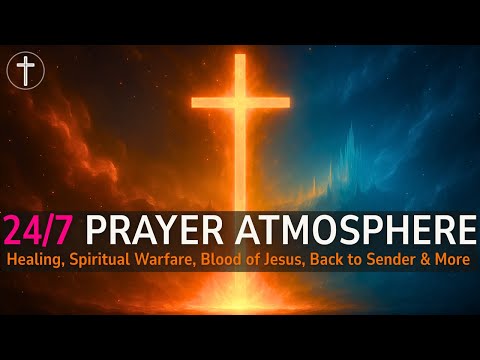 🙏 24/7 Prayer Room LIVE | Spiritual Warfare, Blood of Jesus, Back to Sender Prayers & More! ✝️