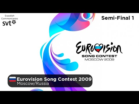 Eurovision Song Contest 2009 / Semi-Final 1 (Swedish Commentary)