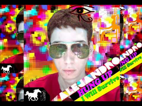Alejandro King -  I Will Survive . ft .Hung up (Remix 2011)