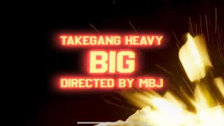 TakeGang Heavy -Big (Music Video )