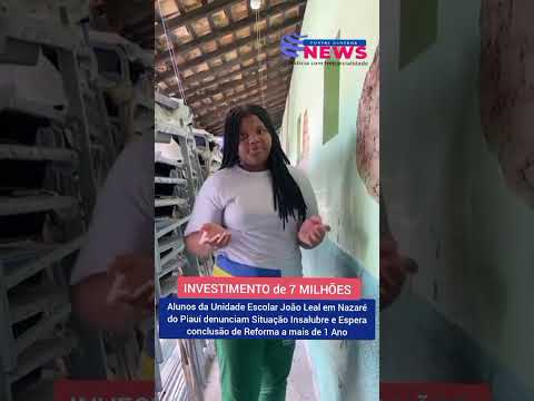 Alunos denuncia abandono de reforma milionaria em nazaré do piaui #noticias #piauí