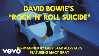 Easy Star All-Stars - Rock &#39;n&#39; Roll Suicide ft. Macy Gray