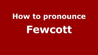 How to pronounce Fewcott