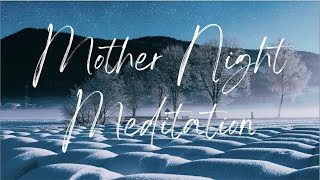 Mother Night Meditation: Midwinter Magic