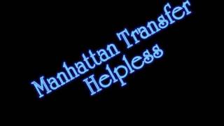 Manhattan Transfer - Helpless