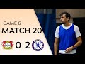 Game 6 | Match 20 - Leverkusen 0-2 Chelsea