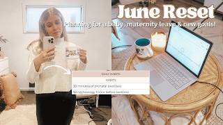 JUNE MONTHLY RESET ❄️ Planning for a Baby, maternity leave & new goals!