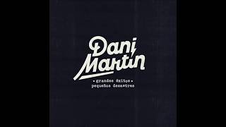 Dani Martín - Aunque a veces duela