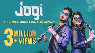 Jogi (Full Song) | King Mika Singh Ft. Kirti Arneja | Kaptan