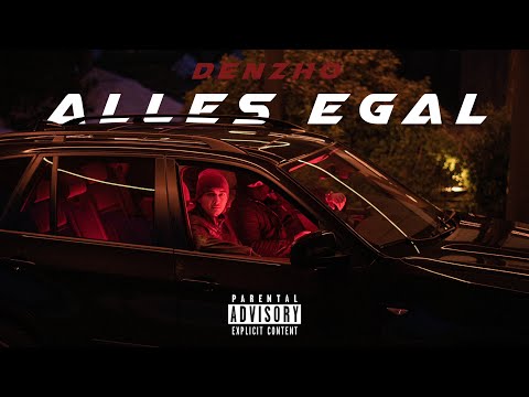 DENZHO - ALLES EGAL (Official Video)