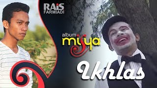 Download lagu Rais Farmiadi - Ikhlas (Album Misya) mp3 Download lagu Rais Farmiadi - Ikhlas (Album Misya) mp3
