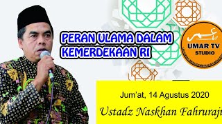 Download lagu PERAN ULAMA DALAM KEMERDEKAAN REPUBLIK INDONESIA | USTADZ NASKHAN FAHRURAJI mp3