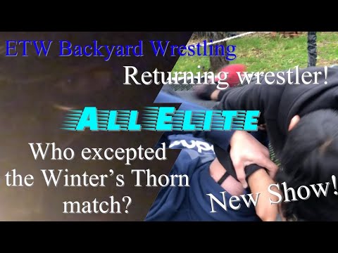 ETW All Elite Episode 1 - Who excepted the Winter’s Thorn match?