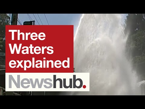 What is New Zealand's Three Waters reform? | Newshub