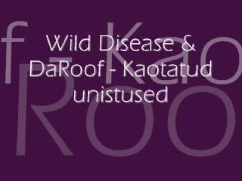 Wild Disease & DaRoof - Kaotatud unistused