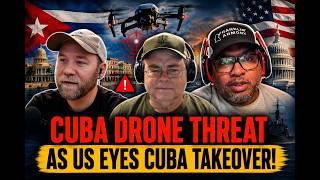 Reacting To Cuba Drone Threat As US Eyes Cuba Takeover!