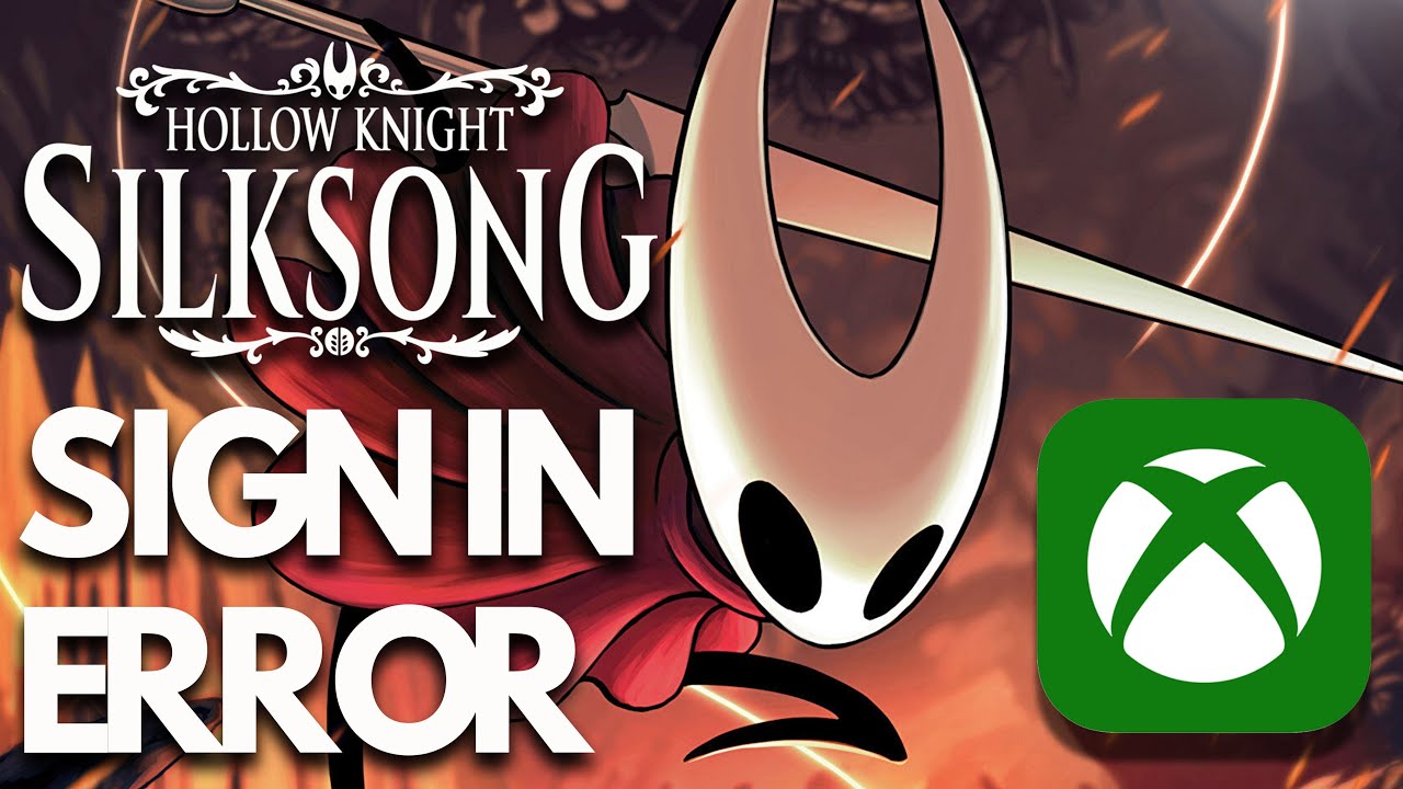 Hollow Knight Silksong Microsoft Account Login Error We Couldn't Sign You In To Xbox Live PC FIX✅