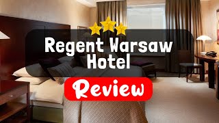 Regent Warsaw Hotel Warsaw Review - Should You Stay At This Hotel?