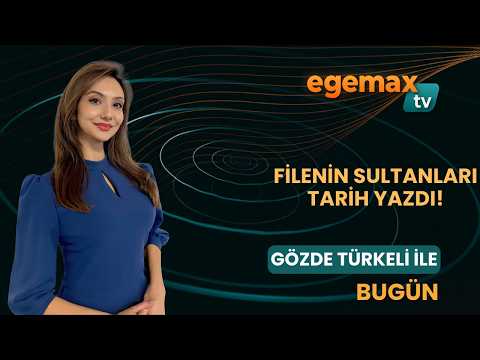 27 Temmuz GÖZDE TÜRKELİ İLE BUGUN I Filenin Sultanları tarih yazdı!
