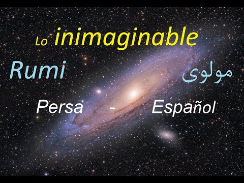 "Lo inimaginable" - Rumi - Recitado en el idioma original, persa. مولوی - صورتگر نقاشم