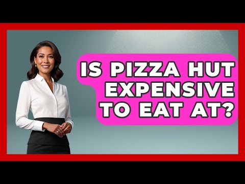 Is Pizza Hut Expensive To Eat At? - The Family Getaway Guide