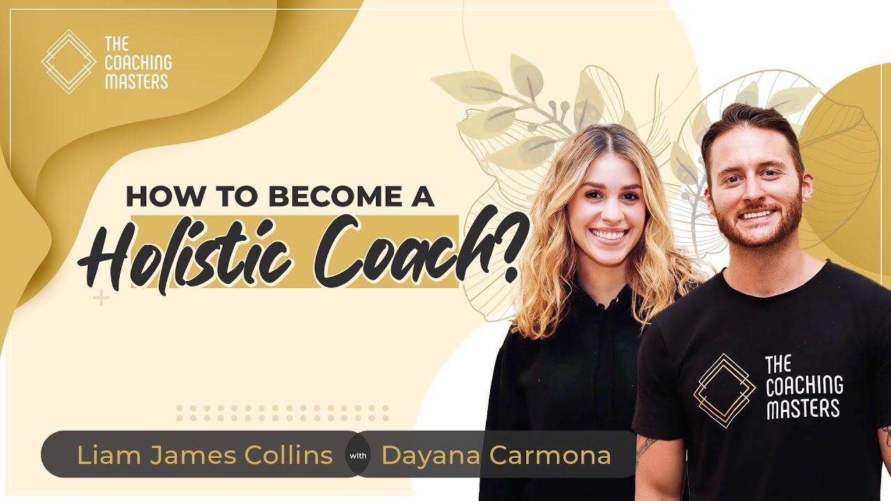 How To Become A Holistic Coach? | The Coaching Masters