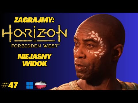 Horizon Forbidden West | Gameplay PL odc.47 | Vista Point zdobyty… przez przypadek!