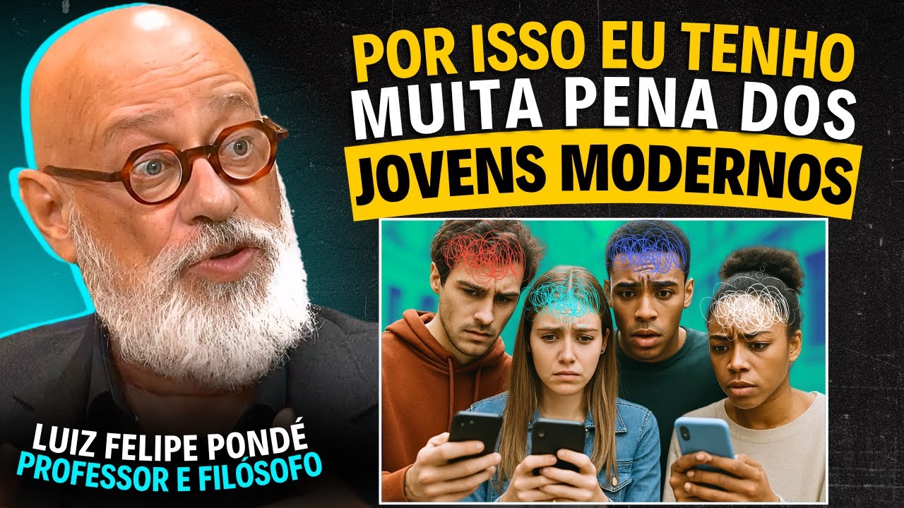How MODERN life is affecting the MINDS of YOUNG PEOPLE | Philosopher Luiz Pondé