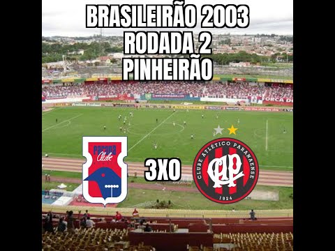 Brasileirão 2003 - 2ª Rodada - Paraná 3x0 Atlético