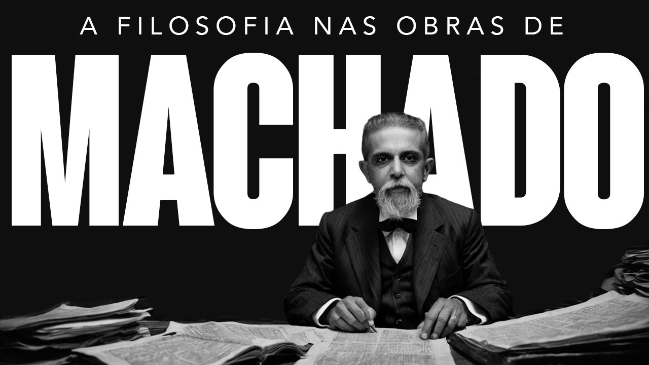 Machado de Assis: A Filosofia Profunda Nas Obras de Um Gênio da Literatura