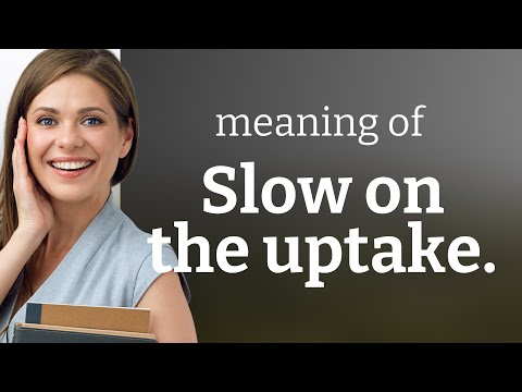 Unlocking the Meaning: "Slow on the Uptake"