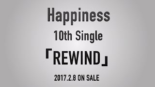 Happiness / REWIND Teaser Movie