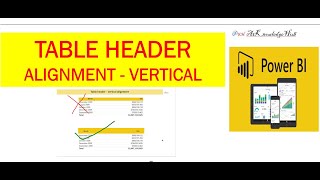 Table Header Vertical Alignment in Power BI