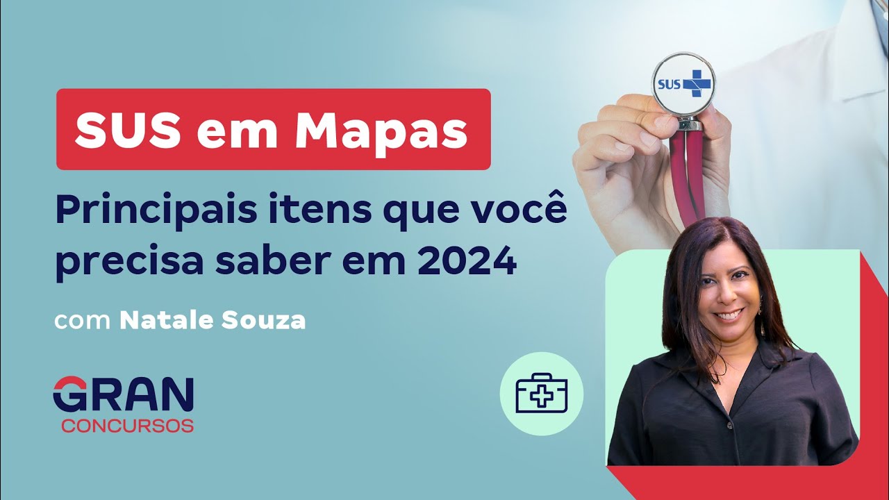 SUS em Mapas: Principais itens que você precisa saber em 2024